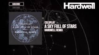 Coldplay - A Sky Full Of Stars (Hardwell Remix)