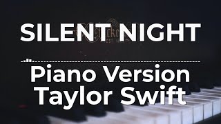 Silent Night (Piano Version) - Taylor Swift | Lyric Video