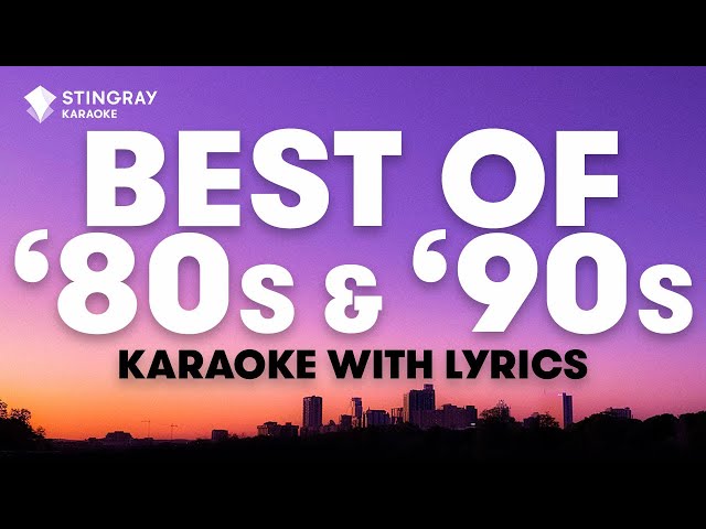 1 HOUR BEST OF '80s & '90s MUSIC | Karaoke with Lyrics presented by @StingrayKaraoke class=