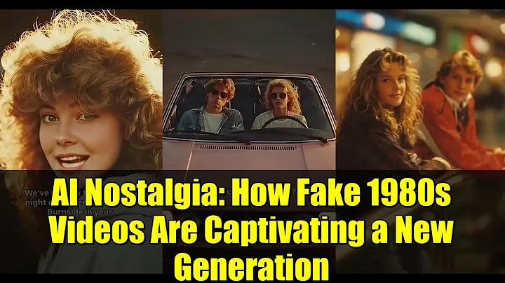 AI Nostalgia: How Fake 1980s Videos Are Captivating a New Generation