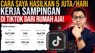 CARA SAYA HASILKAN 5-6 JUTA/HARI DENGAN KERJA SAMPINGAN DI TIKTOK DARI RUMAH SAJA !