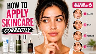 How To Apply Skincare Correctly 