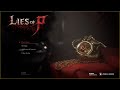 Lies of P Legendary Stalker Difficulty, Not No Hit, Not No Death, Almost Immortal Part 1