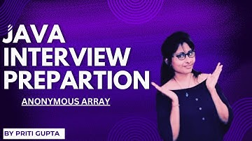#JAVA INTERVIEW PREPARTION # ANONYMOUS ARRAY