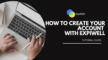 ExpiWell Guide: How to Create Your Account with ExpiWell