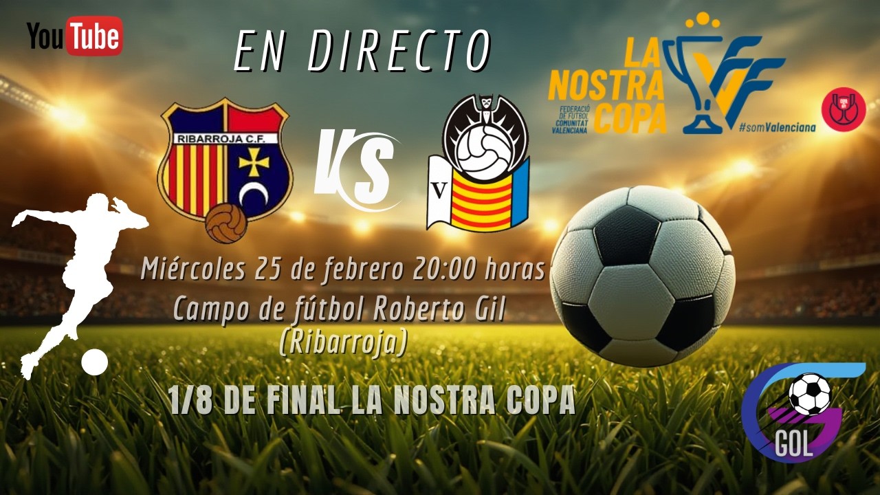1 PARTE1/8 FINAL V LA NOSTRA COPA | Ribarroja CF VS Silla CF