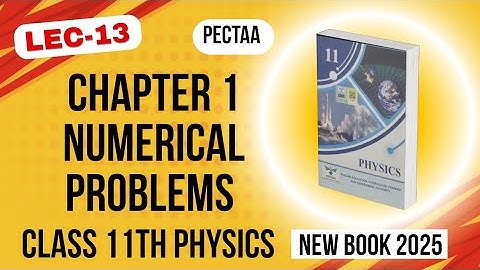 Chapter 1 Numerical Problems | Class 11th Physics New Book 2025 | PECTAA | Measurements Numericals
