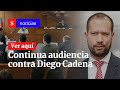 Continúa la audiencia contra Diego Cadena, exabogado de Álvaro Uribe | Semana Noticias
