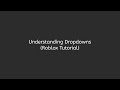 understanding dropdowns (roblox tutorial)