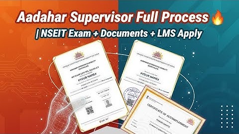 Aadhaar Supervisor NSEIT Exam Guide | Documents, Authorization Letter, LMS Certificate Apply Process