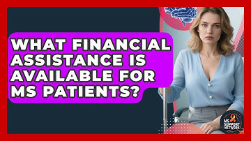 What Financial Assistance Is Available For MS Patients? - MS Support Network