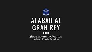 Video thumbnail of "Alabad al gran Rey"