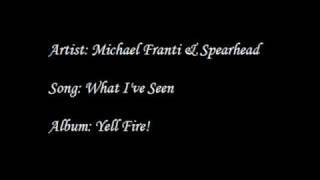 Michael Franti &amp; Spearhead - What I&#39;ve Seen