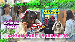 DON'T HURT MY BEST FRIEND‼️- Part 1 |KampungKeramat 