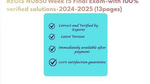 REGIS NU650 Week 15 Final Exam-with 100% verified solutions-2024-2025