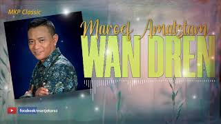 MAROEF AMATSTAM - WAN DREN