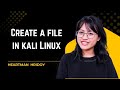 How to create a file in Linux using terminal | Kali Linux | 2026