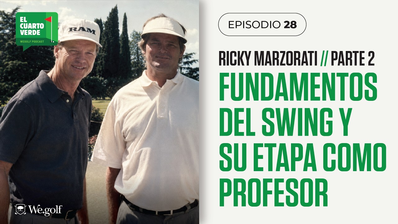 #28 - Ricky Marzorati (parte 2): Fundamentos del swing y su etapa como profesor