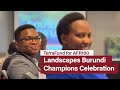 TerraFund for AFR100 Landscapes Burundi Champions Celebration