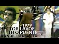 Héctor Lavoe | Tito Puente | Dónde estabas tú | 1979