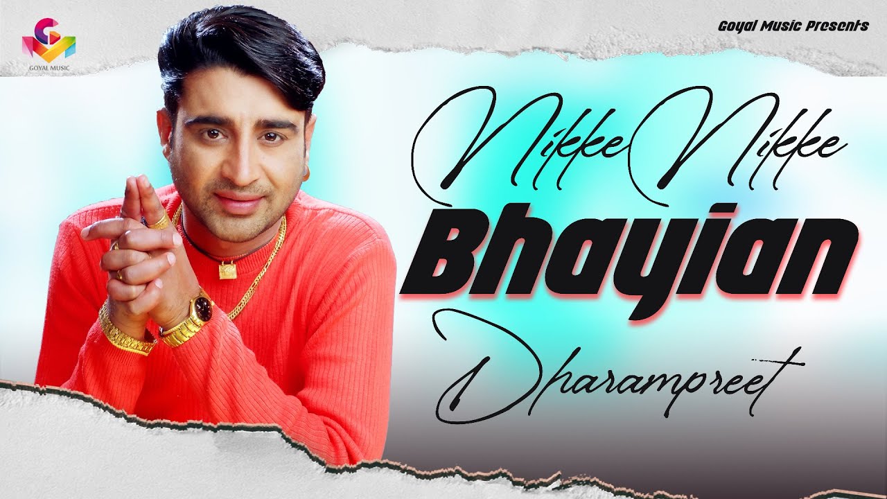 Dharampreet  Nikke Nikke Bhaiyian  Goyal Music  Punjabi Old Sad Song  Dharampreet Sad Song