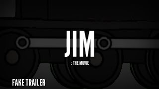 JIM: The Movie |Trailer|