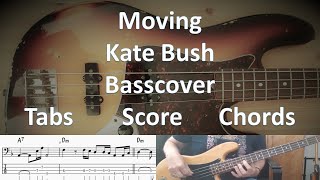 Kate Bush with Moving. Bass Cover Tabs Score Chords Transcription