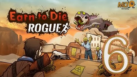Earn to Die Rogue - Gameplay Walkthrough Part 6