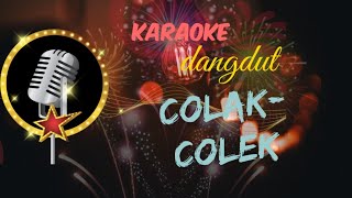 COLAK COLEK dangdut karaoke