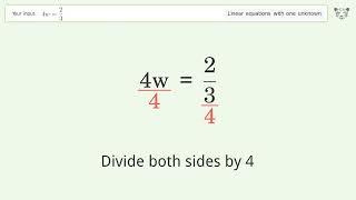 Linear equation with one unknown: Solve 4w=2/3 step-by-step solution