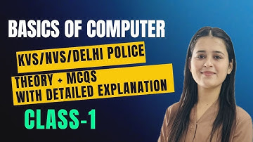 BASICS OF COMPUTER| Class-1| KVS/NVS/EMRS/DSSSB/Delhi Police #kvs #nvs 