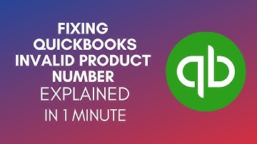 How To Fix QuickBooks Invalid Product Number? (2024)
