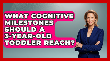 What Cognitive Milestones Should a 3-Year-Old Toddler Reach? | Brain Development Hub News