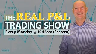 LIVE OPTIONS TRADING: The Real P&L Show w/ the 