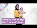 Stimulasi Motorik Bayi 0-3 Bulan - Melatih Bayi Berguling