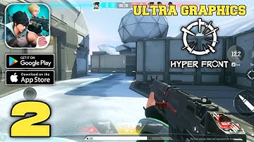 Hyper Front - ULTRA GRAPHICS - Gameplay (Android,IOS) Part 2