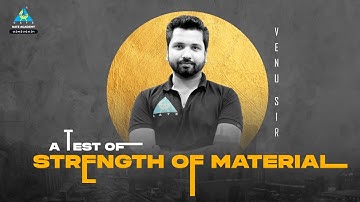 A Test Of Strength Of Material | Venu Sir