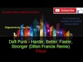 1Hour Music 1.rész | Daft Punk - Harder, Better, Faster, Stronger Dillon Francis Remix