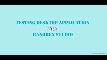 Ranorex Studio Desktop Application Testing