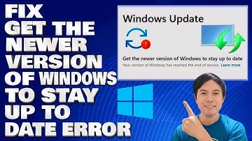 Windows Update Error: Get the Newer Version to Stay Up to Date Solved