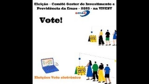 ELEIÇÃO PARA REPRESENTANTES COMITÊ GESTOR DE INVESTIMENTO E PREVIDÊNCIA DA EMAE NA VIVEST - NOV/2025