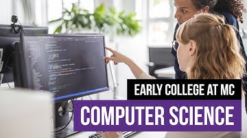 Computer Science Degree, Earn an A.A. through the Early College Program at MC