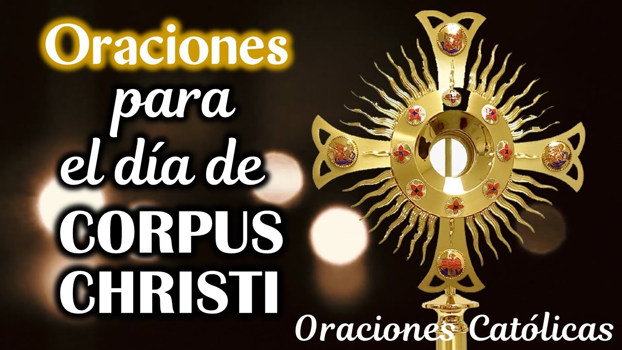 Oración por el Jueves de Corpus Christi 🙏 Fiesta del Cuerpo y la Sangre ...