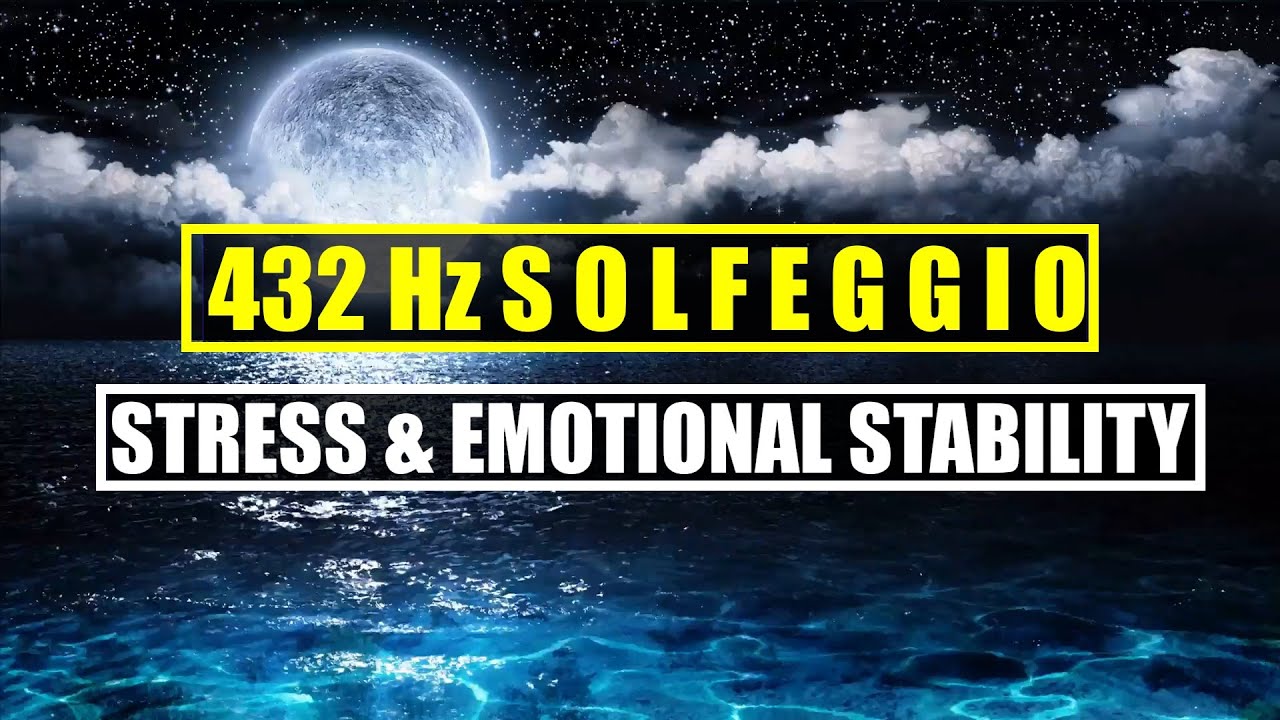 432 Hz Solfeggio Meditation music | remove stress and promote emotional ...