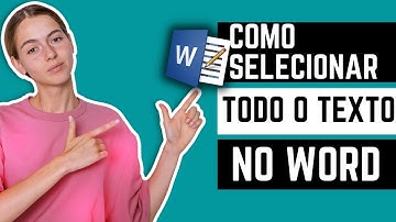 Como Selecionar o Texto Todo no Word