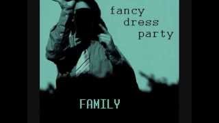 Video thumbnail of "Fancy Dress Party - Family"