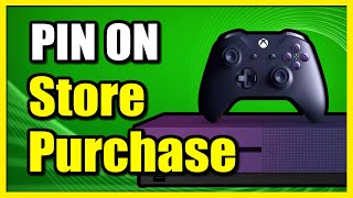 How to Place Password Pin On Store Purchases on Xbox One (Easy Tutorial)