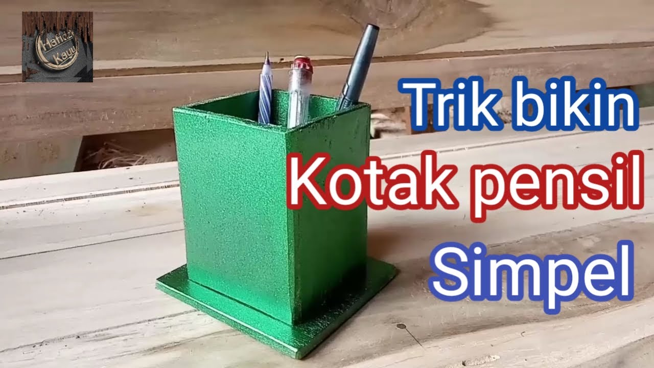 Cara membuat kotak pensil dari kayu - YouTube