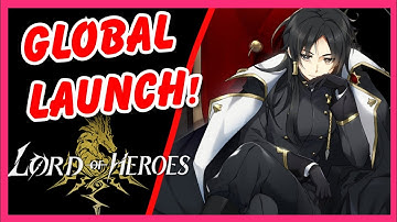 Lord Of Heroes Global Launch | Gameplay First Impressions