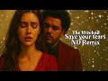 The Weeknd Save Your Tears 2025 ND Remix The Weeknd Save Your Tears 2025 ND Remix
